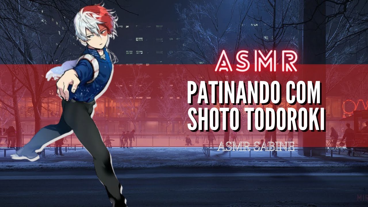ASMR Patinando no gelo com Todoroki| ASMR Todoroki Shoto
