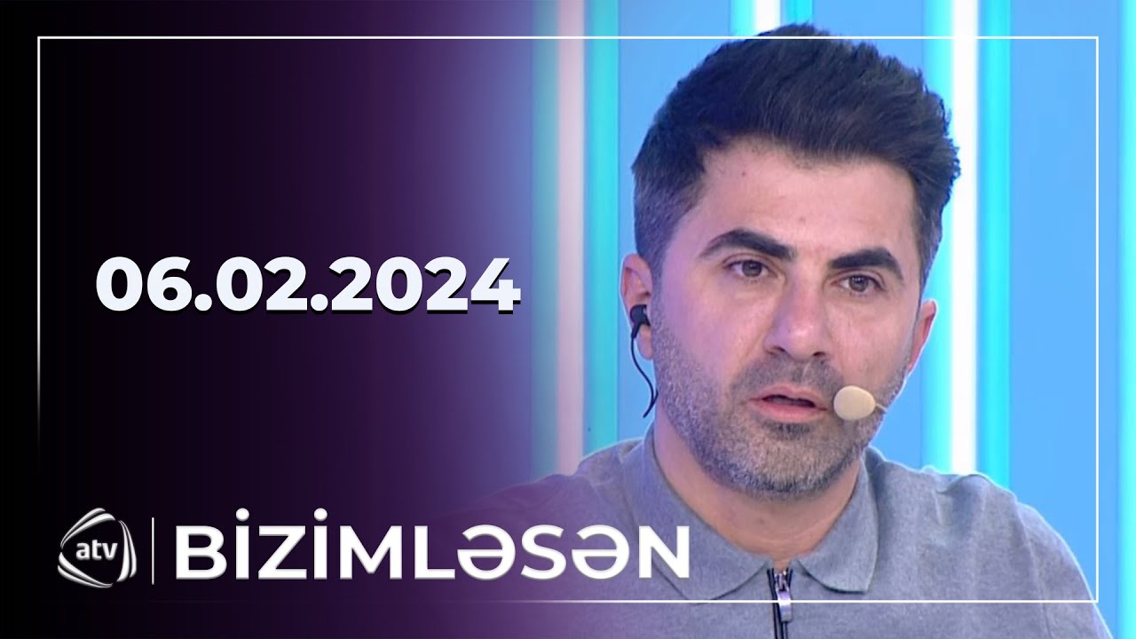 Bizimləsən / 06.02.2024