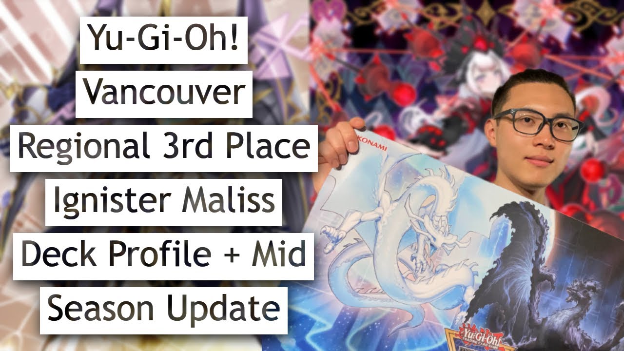 Yu Gi Oh! Vancouver Regionals 3rd Place Ignister Maliss Deck Profile + Mid-Season Update