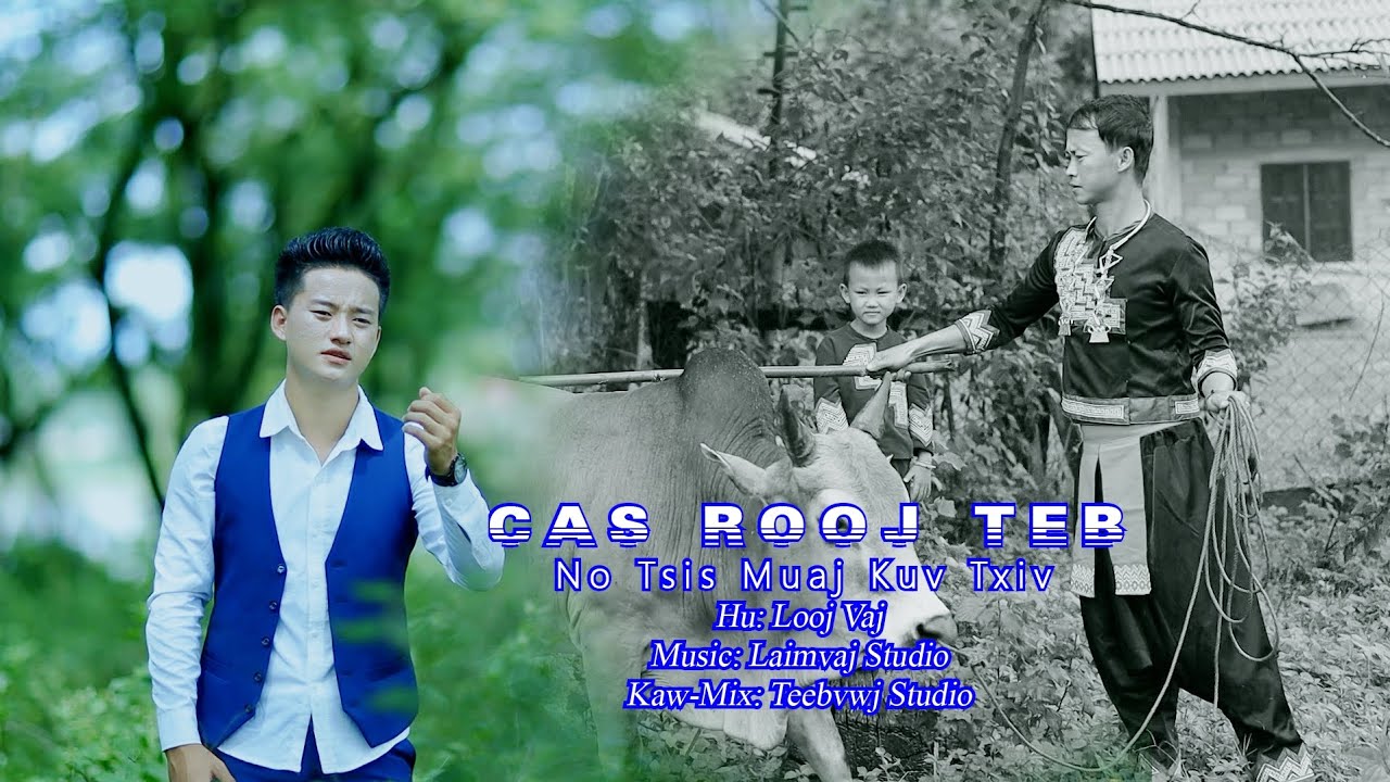 Cas Rooj Teb No Tsis Muaj Kuv Txiv - by LONG VANG (Official Music Video)