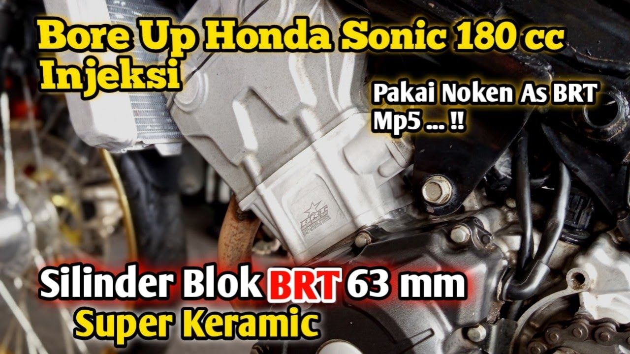 Pemasangan Blok BRT keramic 63 mm Dan Noken As Type R Mp5 BRT Di Honda Sonic Bore up 180 cc Injeksi