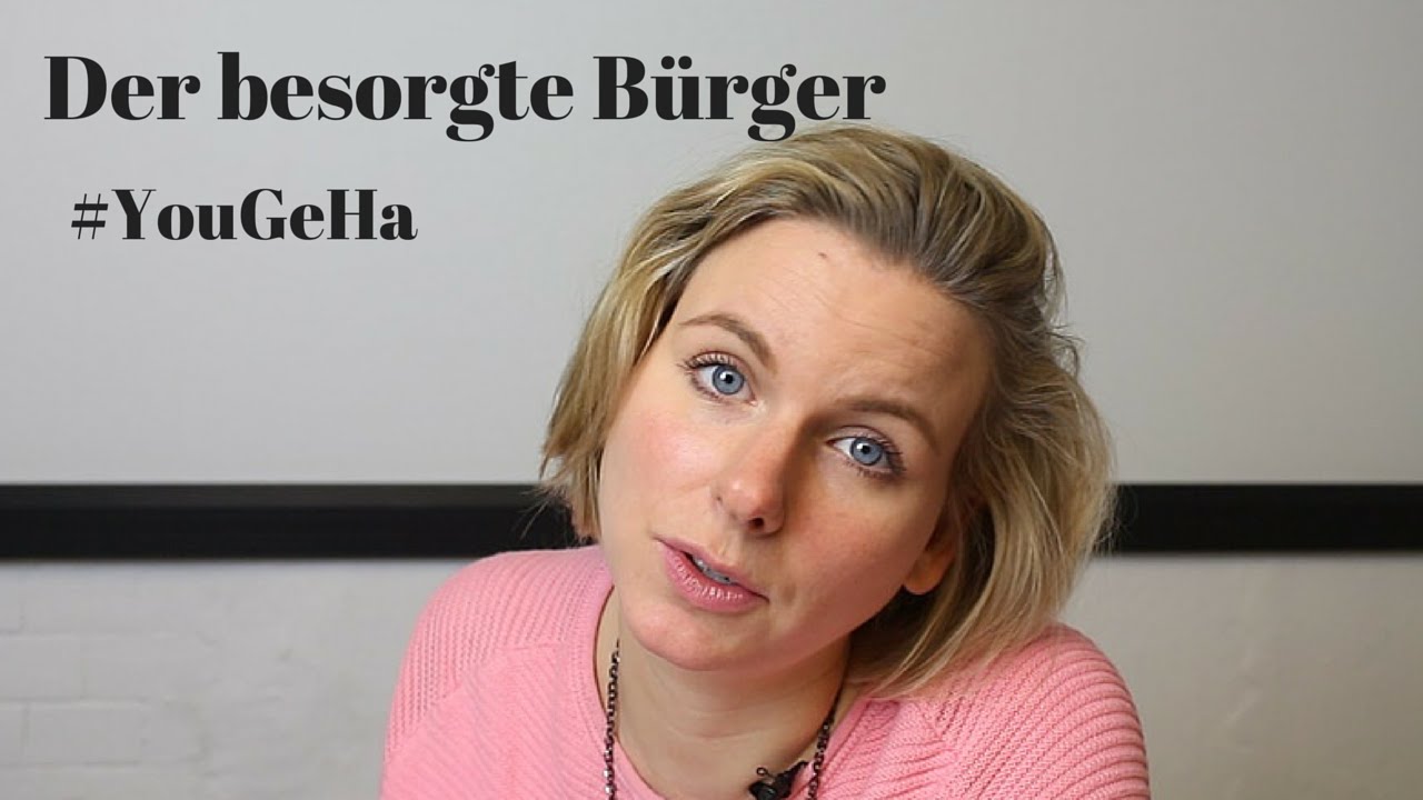 Der besorgte B&uuml;rger &diams; #YouGeHa