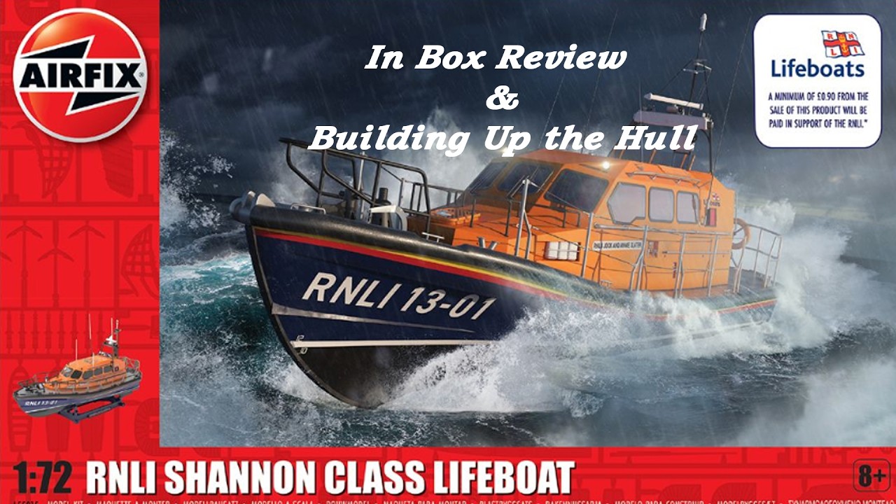 Airfix 1:72nd Scale Shannon Class Life Boat - In Box Review & Building Up the Hull #airfix #newtool