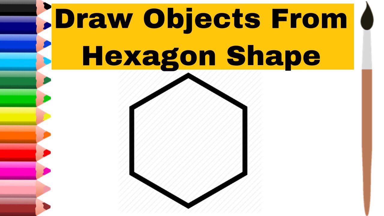 How To Draw Objects From Hexagon Shape Step-By-Step Easy Drawing. Learn To Draw Shapes In Real life.