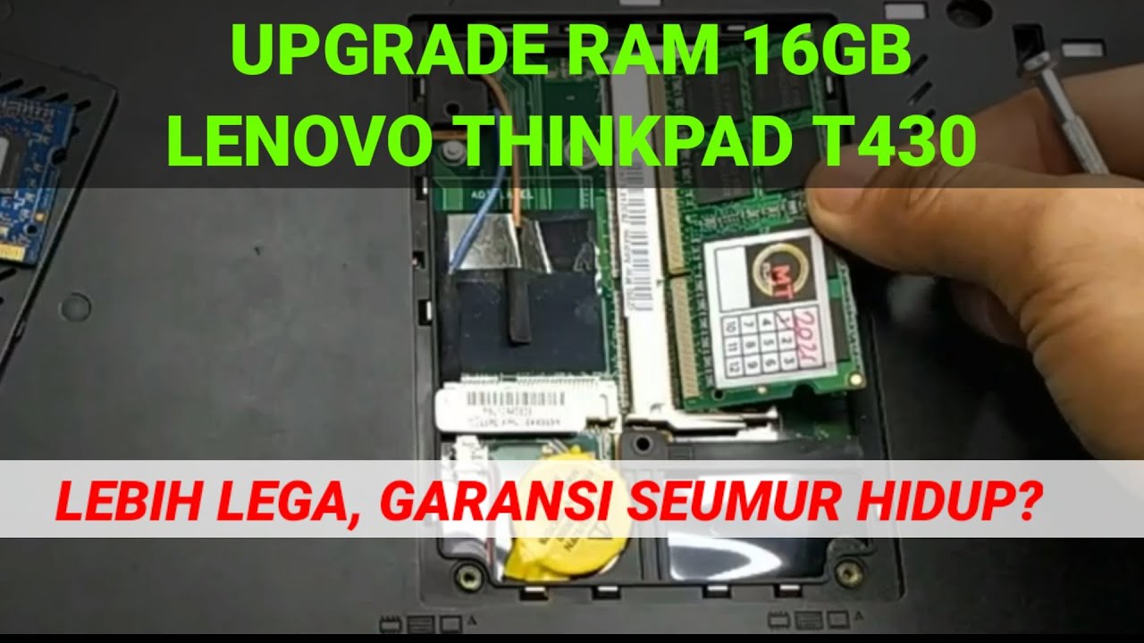 REPLACE RAM LENOVO THINKPAD T430 || UPGRADE RAM 16GB THINKPAD T430