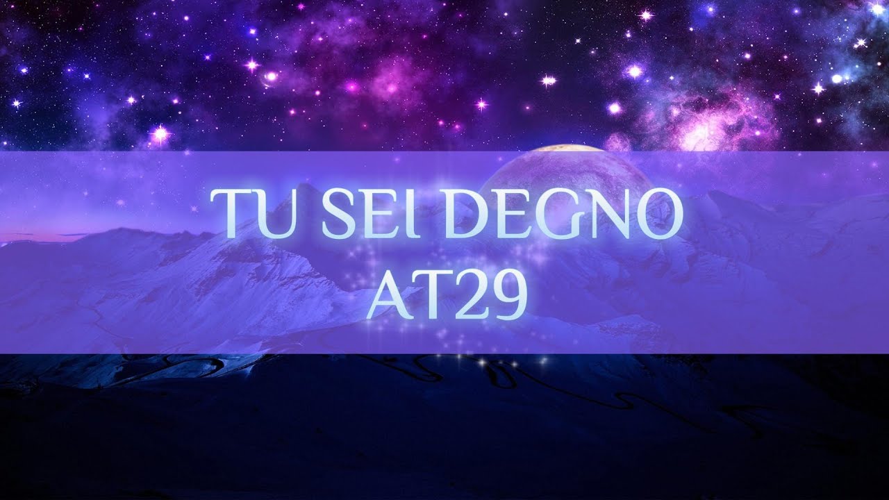 TU SEI DEGNO 