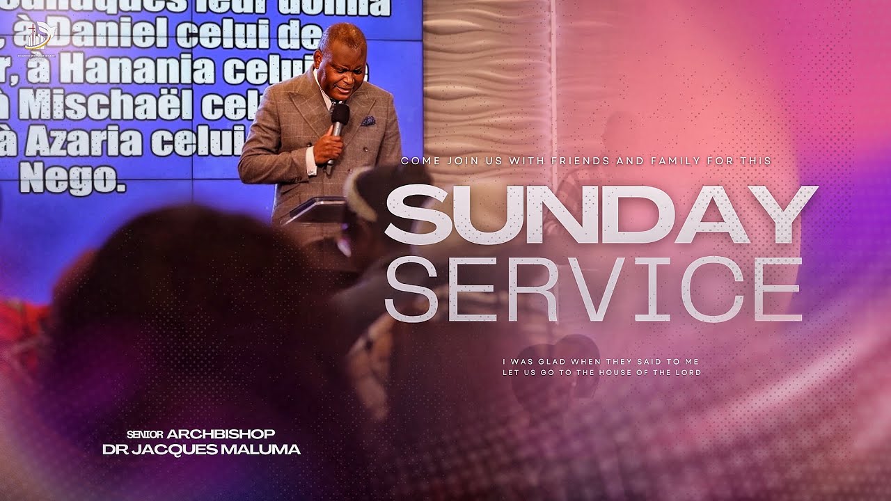🔴 SUNDAY SERVICE  - ARCH DR. JACQUES MALUMA// LA PRIÈRE DE LA FOI