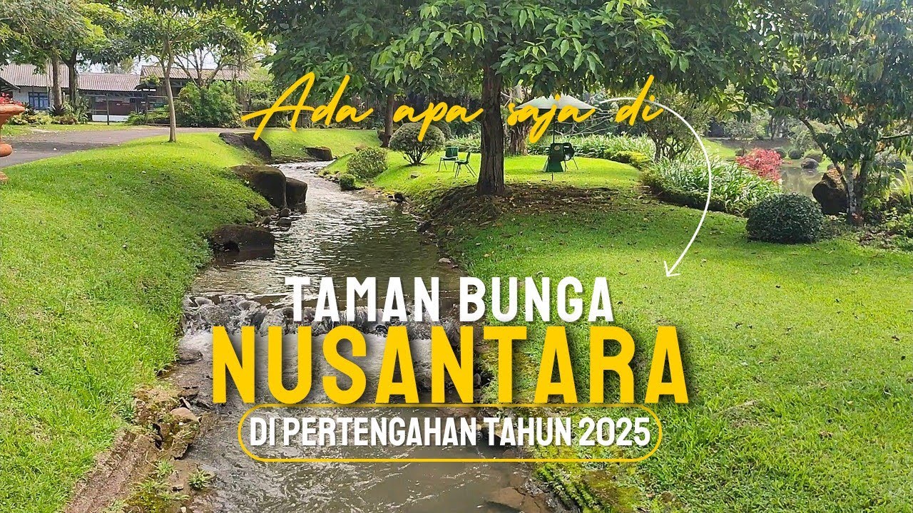 Explore taman bunga nusantara terbaru