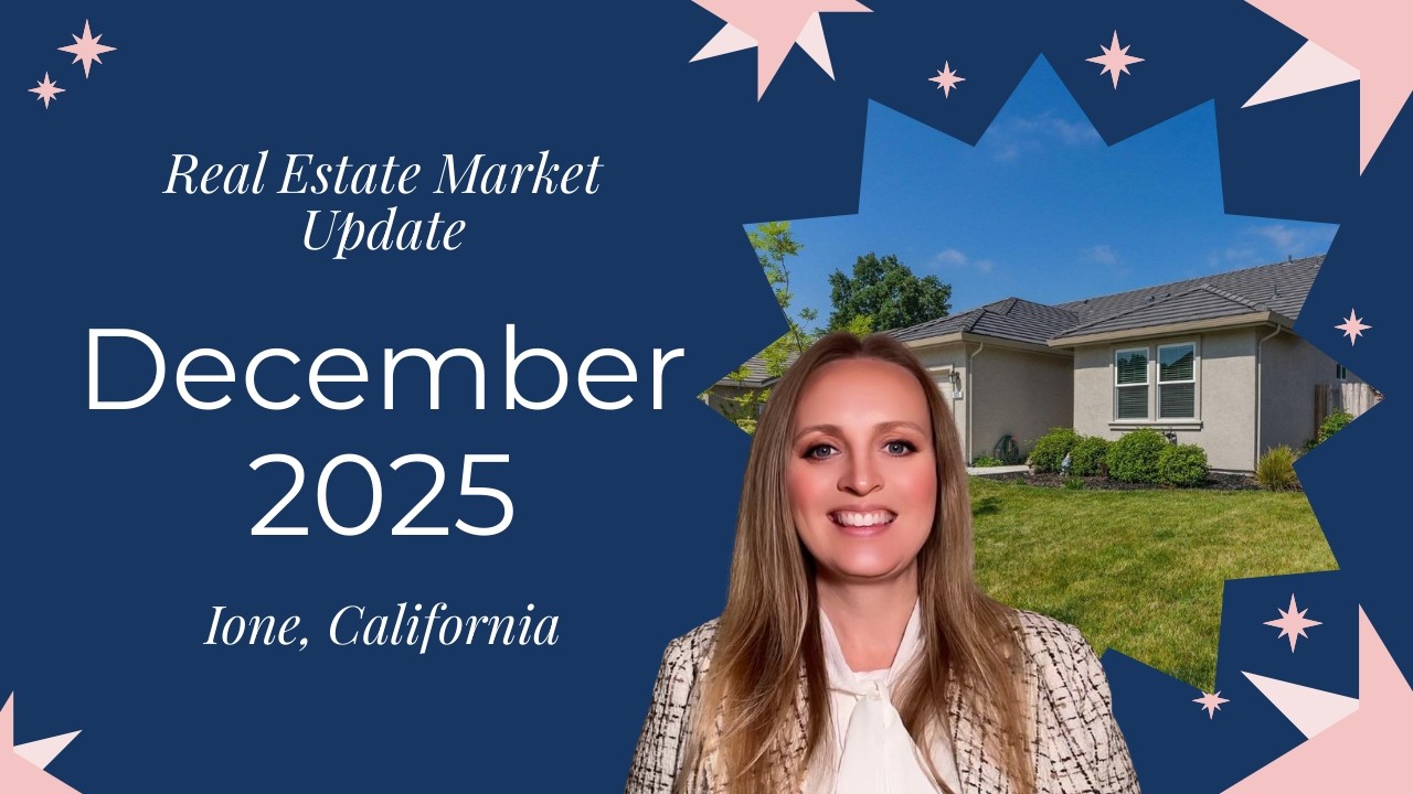 📍 Ione, CA | December 2025 Market Update