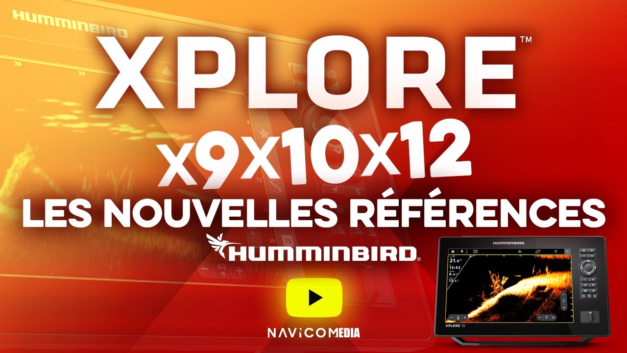 Xplore Humminbird ! Toujours plus  à Explorer....