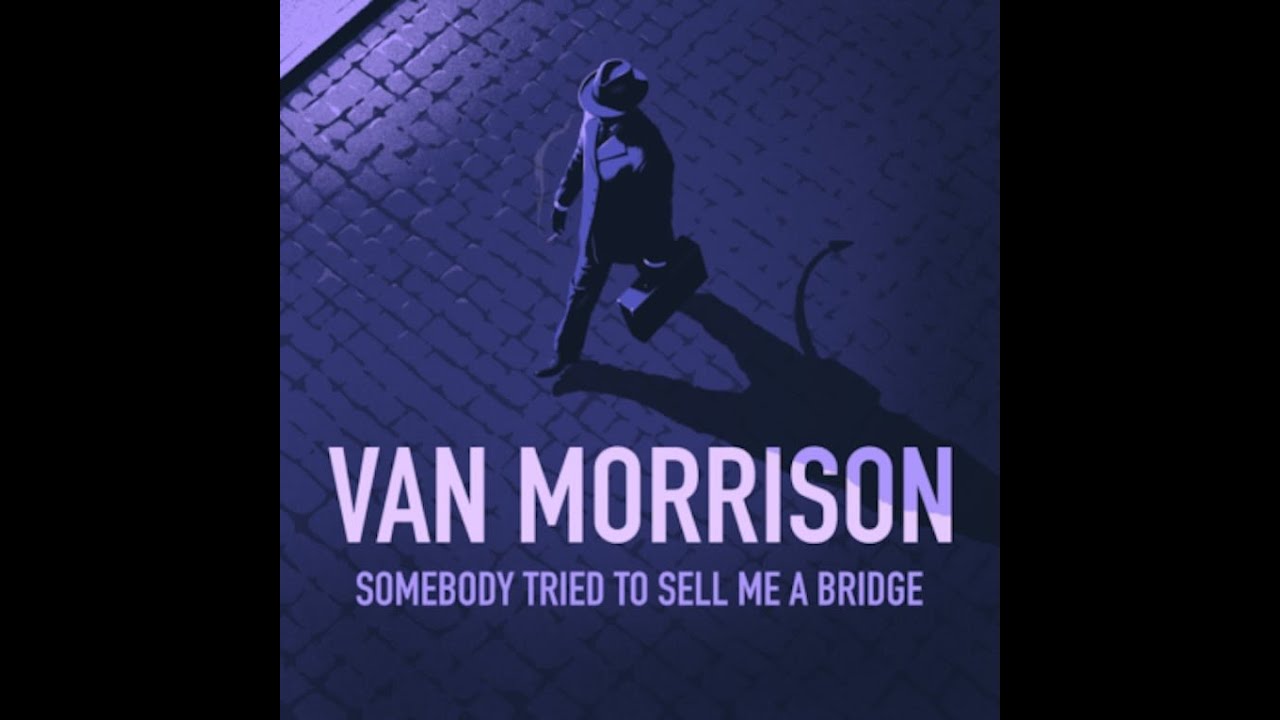 Somebody Tried To Sell Me A Bridge