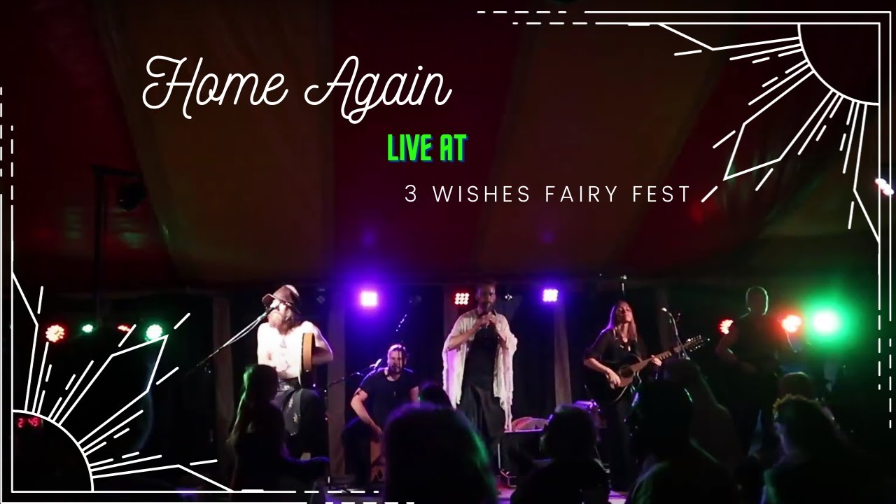 Home Again - Live at 3 Wishes Fairy Festival in Cornwall