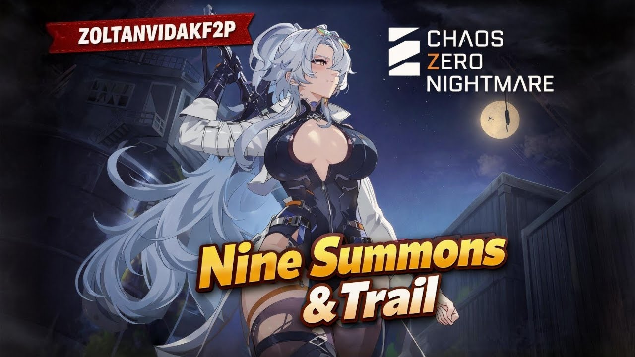 Nine Summons & Trail - Chaos Zero Nightmare