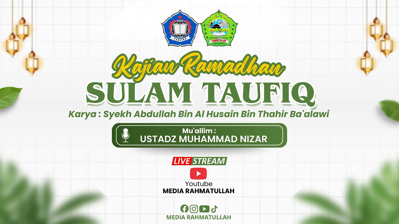 Kajian Ramadhan | Kitab Sulam Taufiq | Ustadz Mohammad Nizar. PART 9