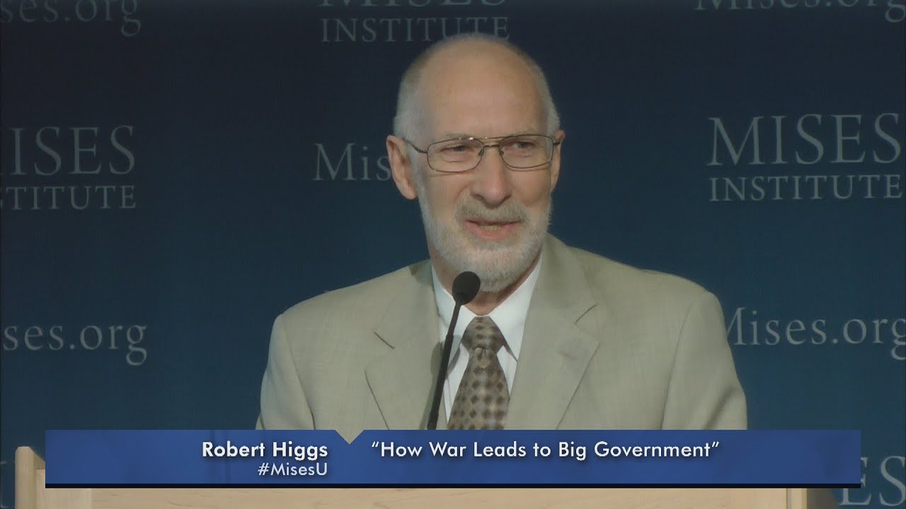 How War Leads to Big Government | Robert Higgs