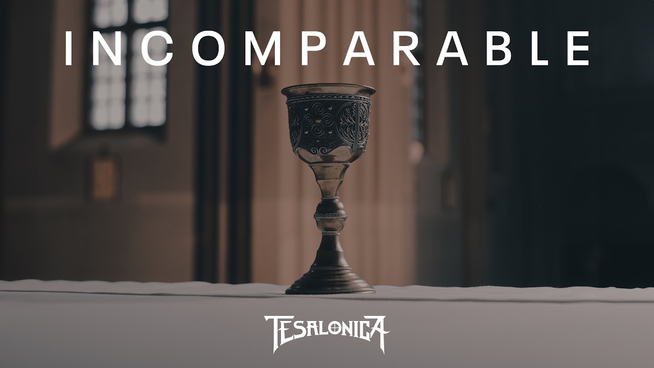TESALONICA | Incomparable - Canto Eucarístico (Official Lyric Video)
