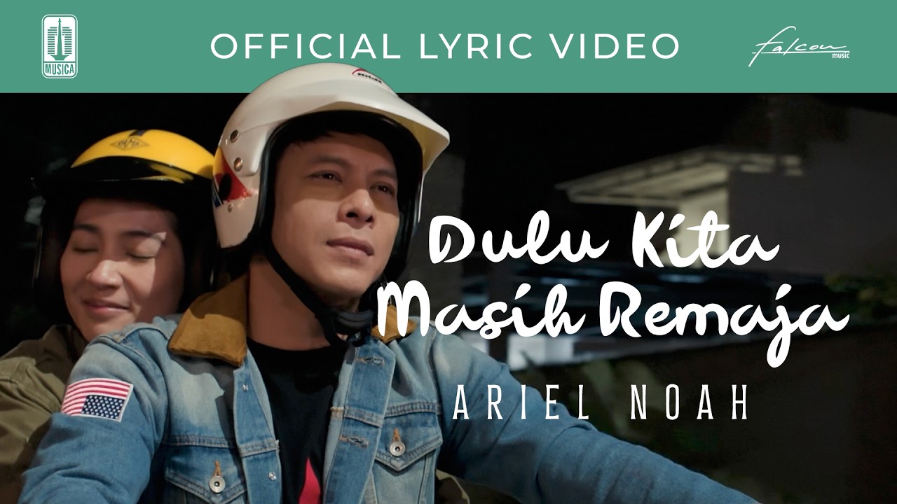 Ariel NOAH - When We Were Teenagers (OST. Dilan ITB 1997) | Official Lyric Video
