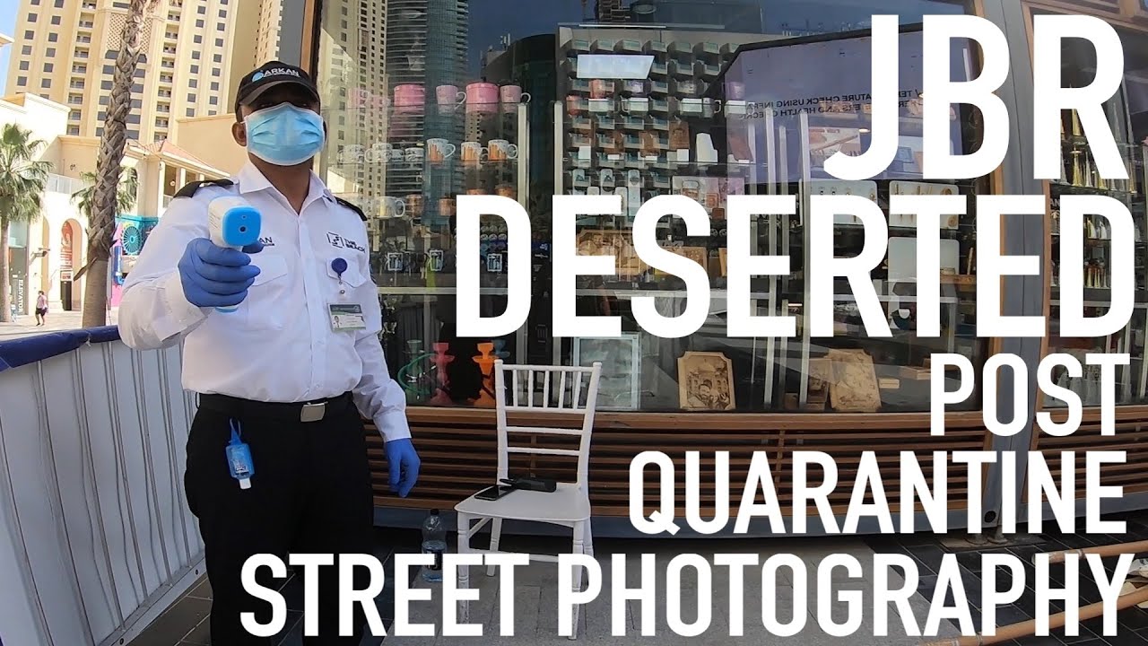 Point Of View: Dubai, JBR Deserted - Post Quarantine Street Photography