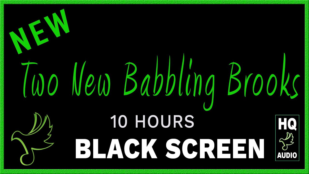 NEW 🌊 The Secret to Deep Sleep: 10 Hours of 2 Babbling Brook Sounds | Black Screen ASMR Relaxation 😴