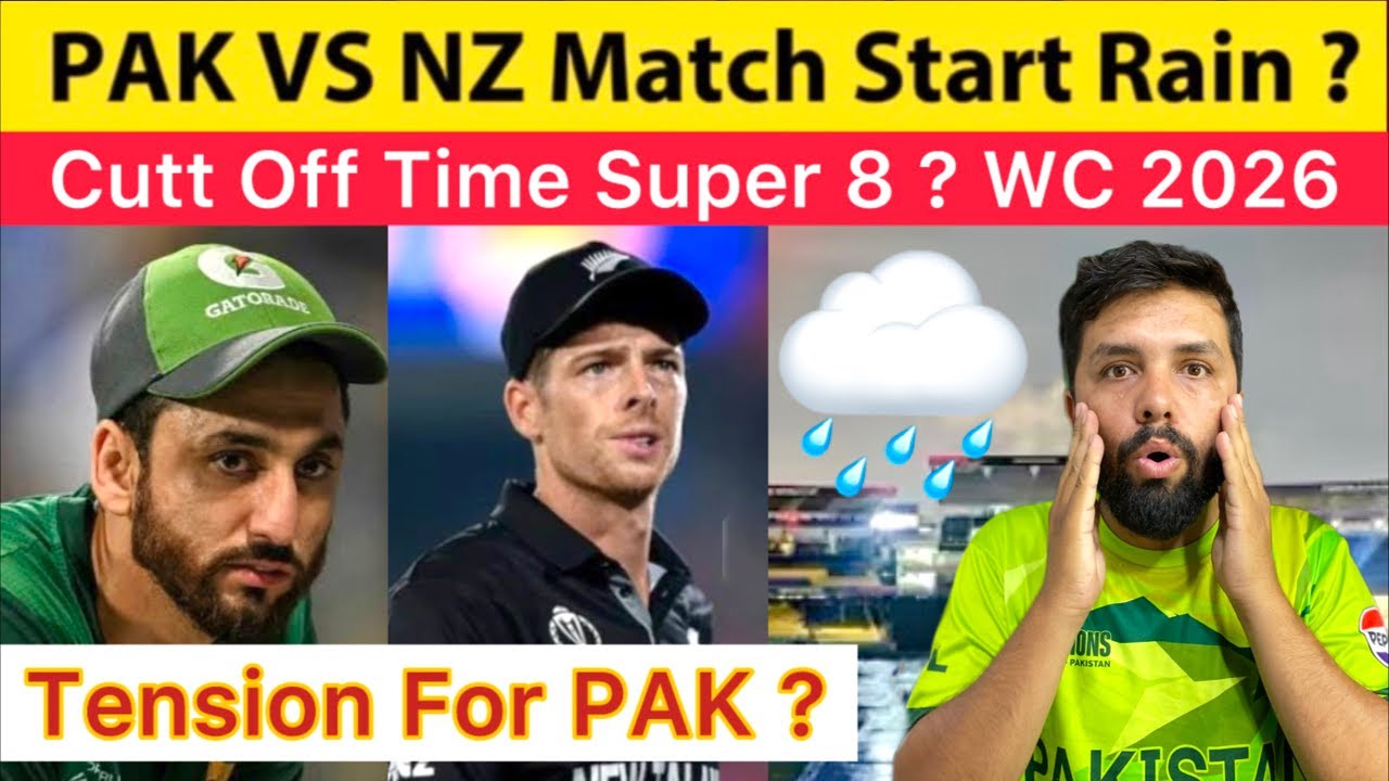PAK VS NZ Super 8 Match Delayed Due To Rain | What Is Cut Off Time ? T20 WC 2026 |