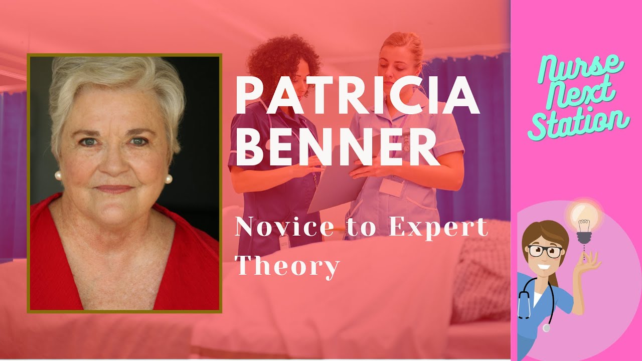 Patricia Benner's Novice to Expert Theory in Nursing | NurseNextStation