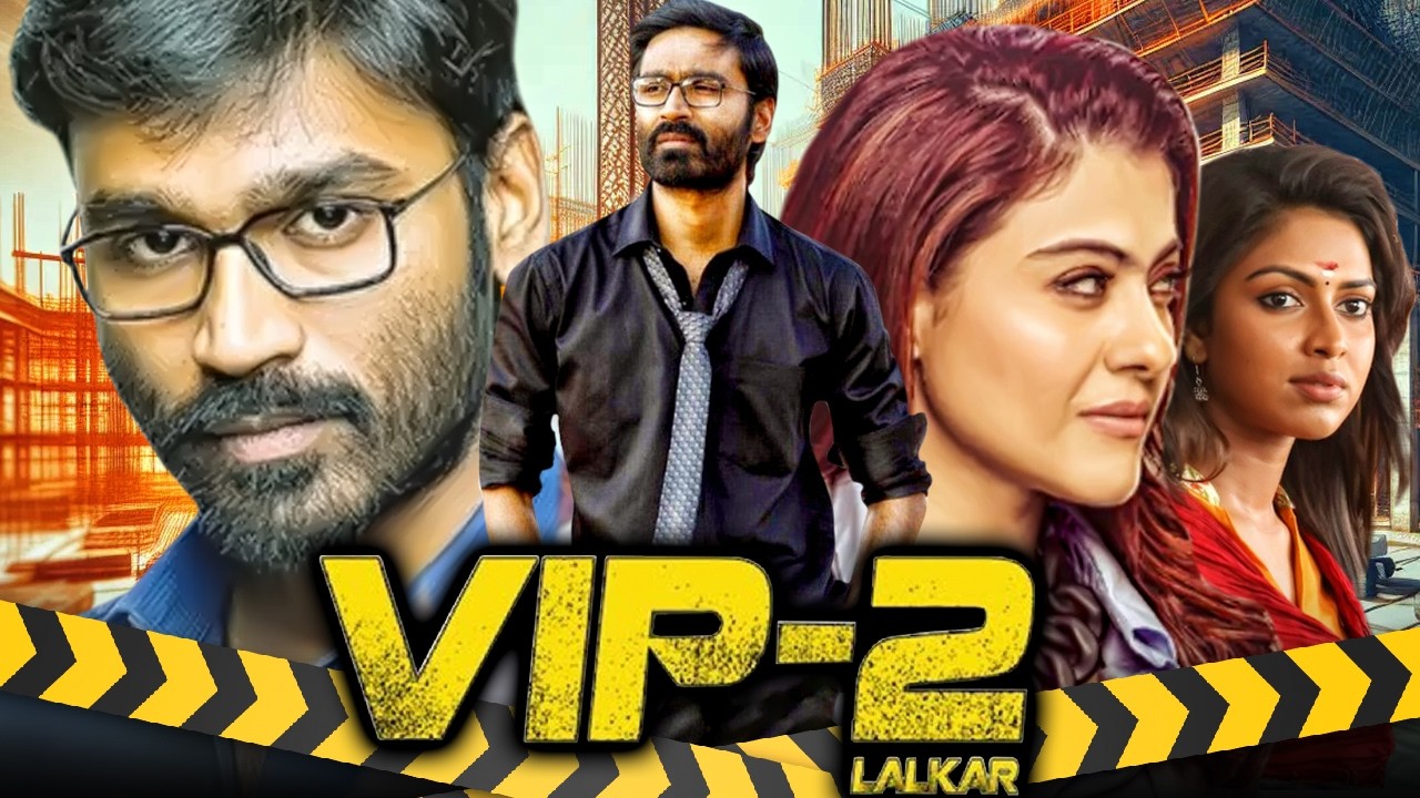VIP 2 (Velaiilla Pattadhari 2) South Blockbuster Hindi Dubbed Movie | Dhanush, Kajol, Amala Paul