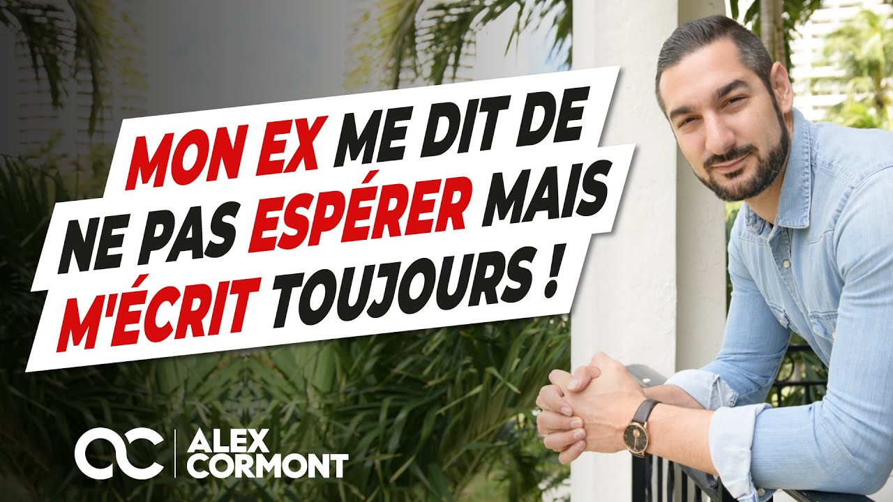 Mon ex me dit de ne pas espérer... mais m'écrit toujours !