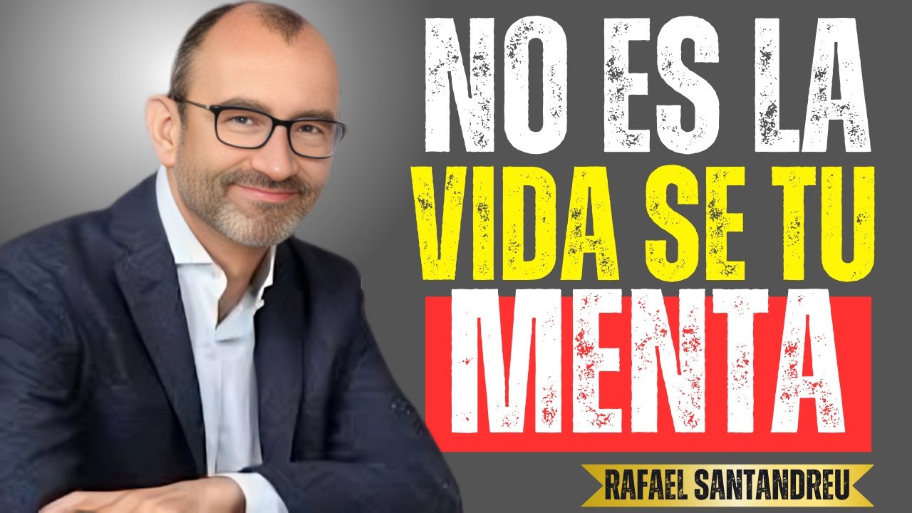 NO ES LA VIDA LA QUE DUELE, ES TU MANERA DE PENSAR: CÓMO DEJAR DE SUFRIR | RAFAEL SANTANDREU
