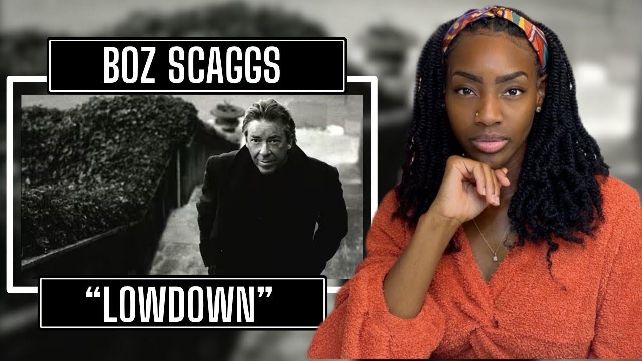First Time Hearing Boz Scaggs - Lowdown | REACTION 🔥🔥🔥