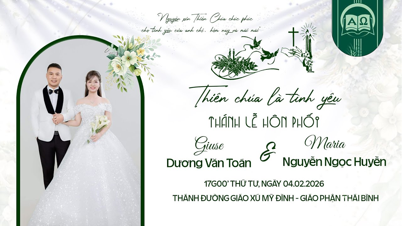 Thánh lễ hôn phối | Giuse Dương Văn Toán & Maria Nguyễn Ngọc Huyền | Gx. Mỹ Đình
