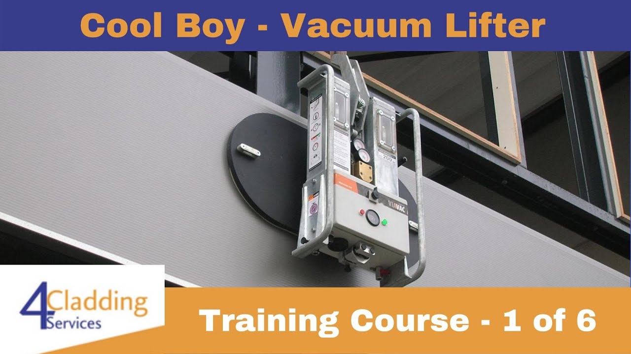 Cool Boy Vacuum Lifter | Training Course | Video 1 of 6 | 4 Cladding Services