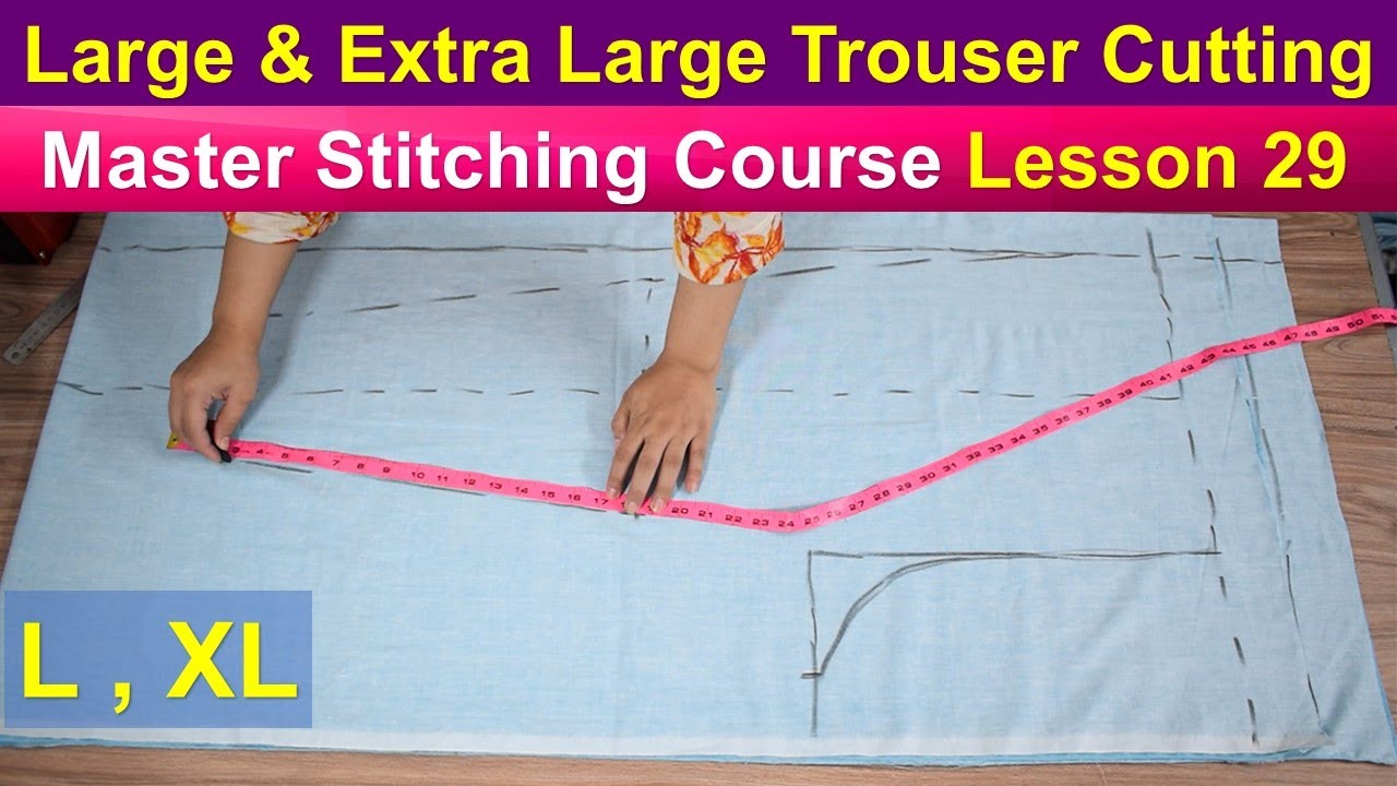 Large Trouser Perfect Cutting || Extra Large Trouser Cutting || Stitching course class 29 #fariideas
