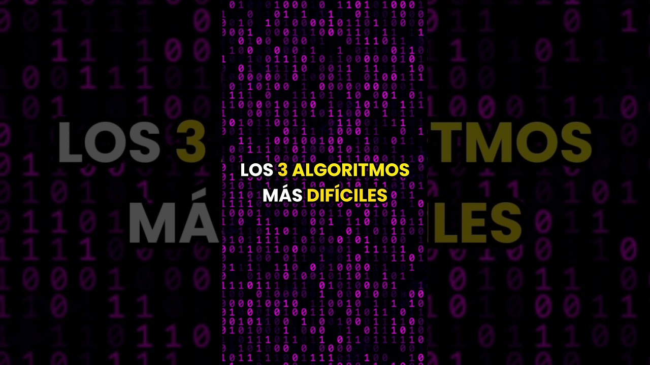 LOS ALGORITMOS M&Aacute;S DIF&Iacute;CILES DEL MUNDO. #desarrollodesoftware #programacion