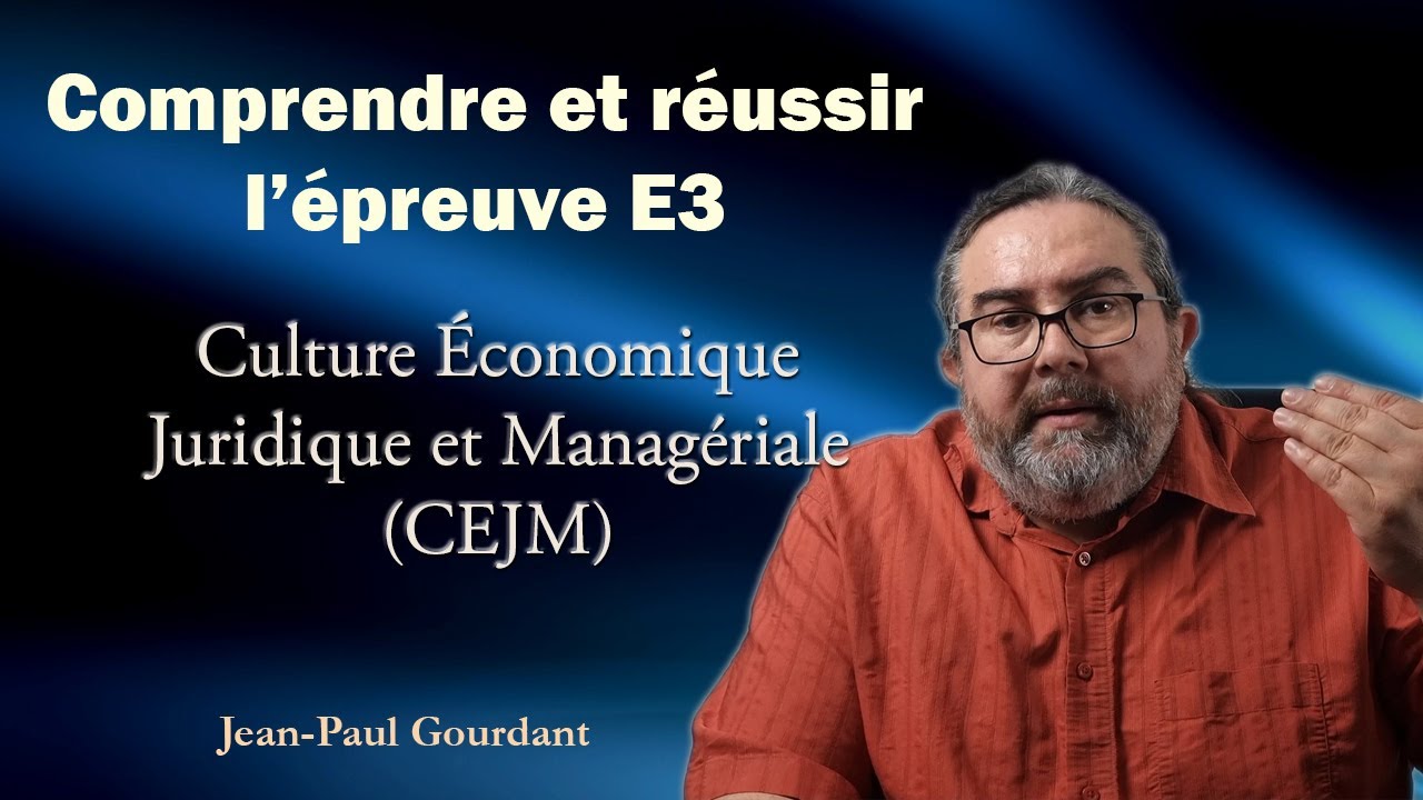 Comprendre et réussir l'épreuve E3 - Culture Economique Juridique et Managériale (CEJM)