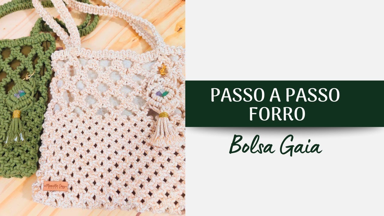 Forro da Bolsa Gaia em Macramê! Passo a passo completo!
