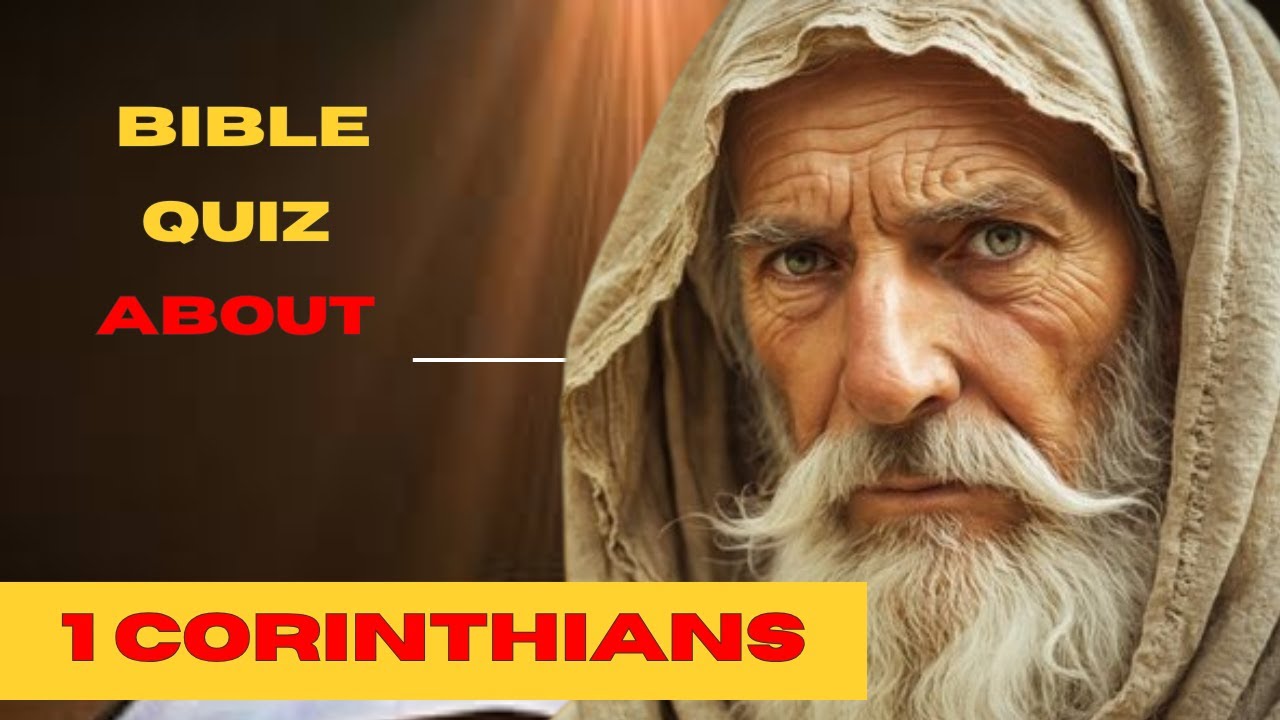 1 Corinthians Bible Quiz | Test Your Knowledge of Paul’s Teachings!