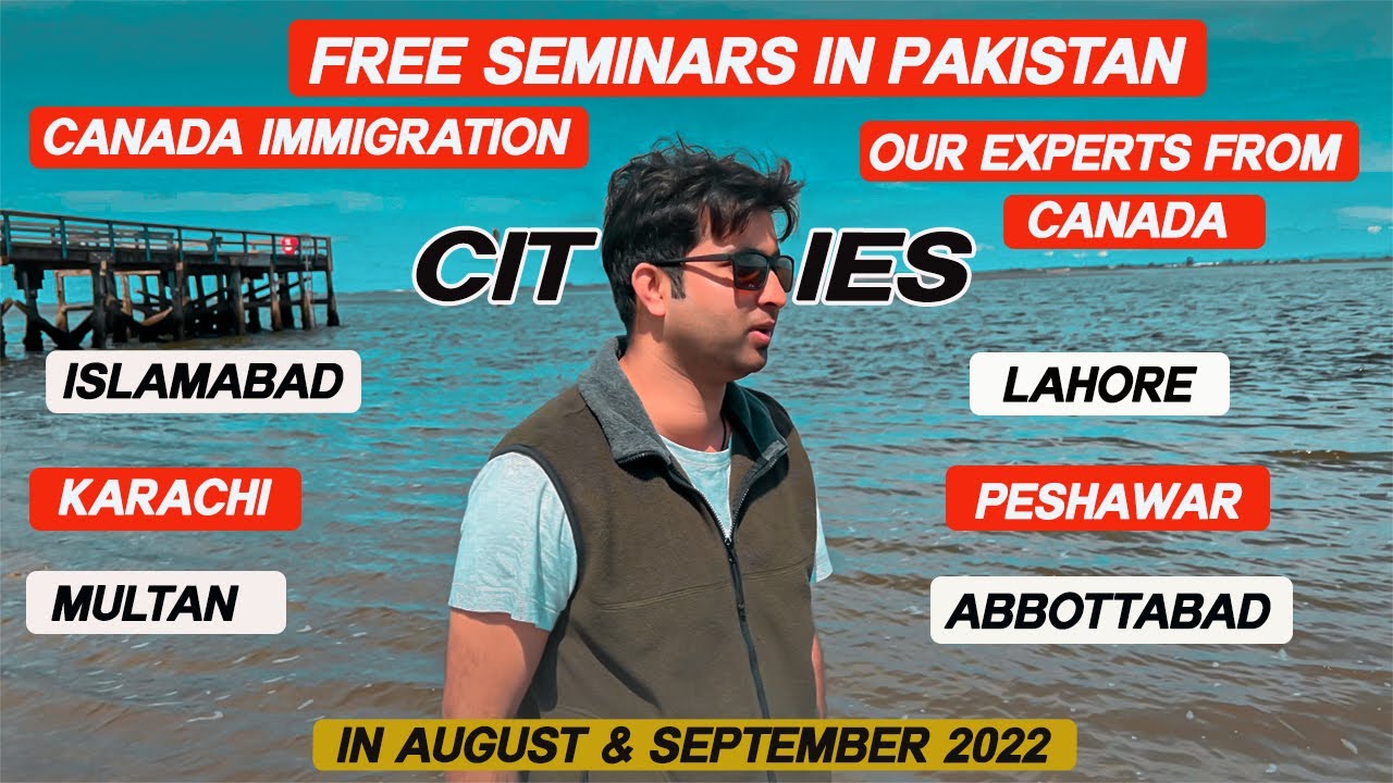 Free Canada Immigration Seminars in Pakistan | With Canadian Immigration Experts |