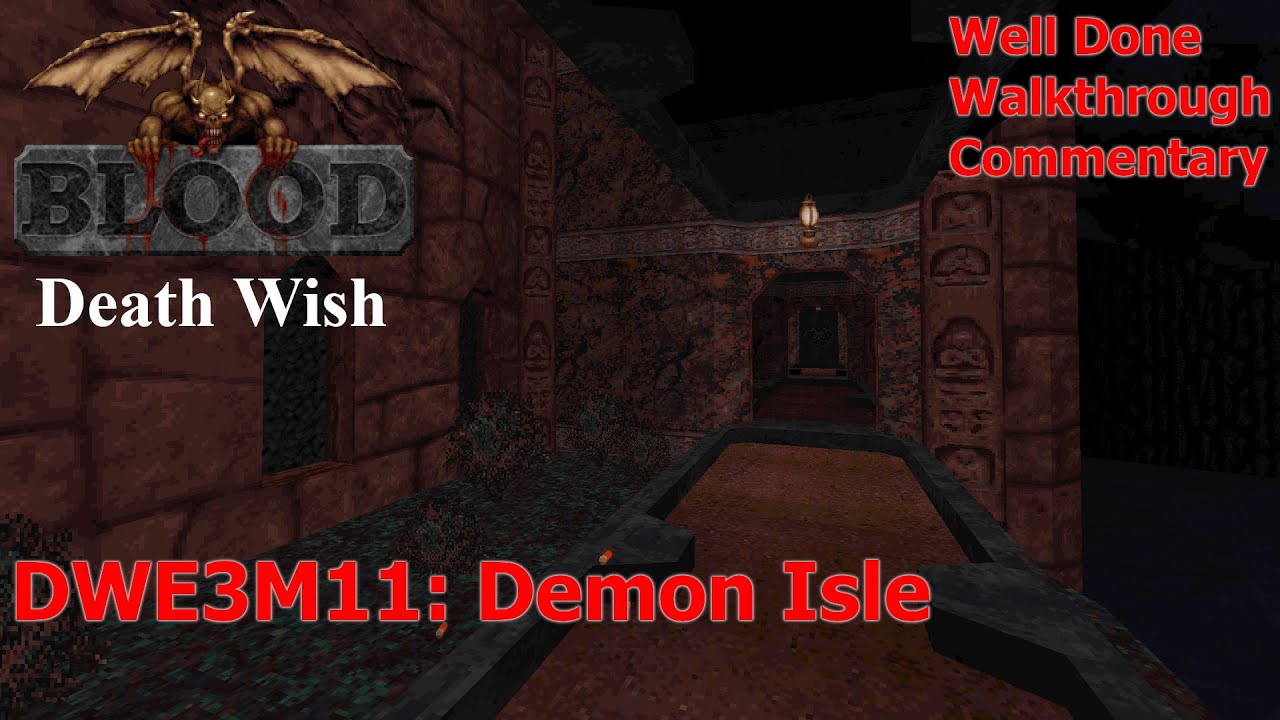 Blood: Death Wish (Well Done 100%) Walkthrough (DWE3M11: Demon Isle)