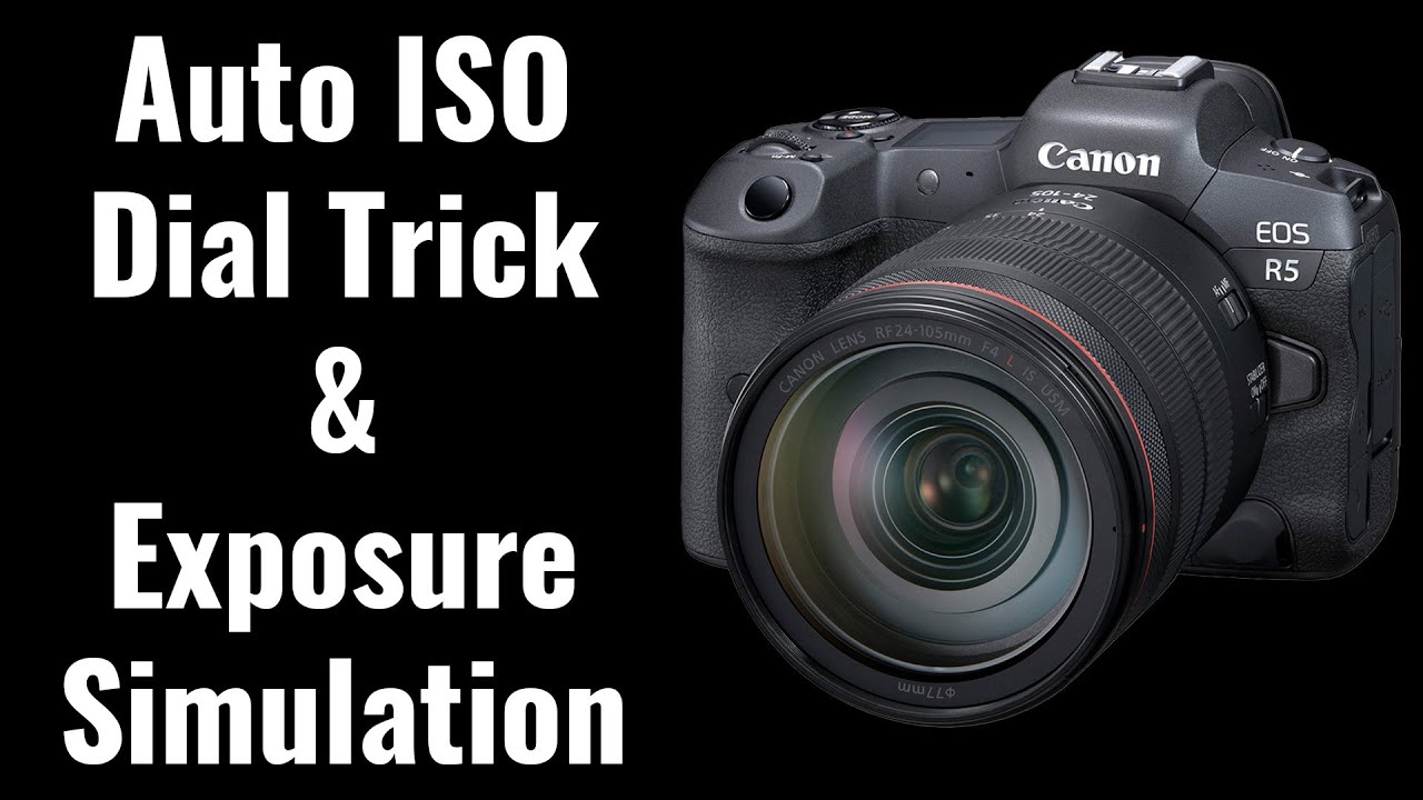 Auto ISO and Dials Hack & Exposure Sim - Fixing Omissions 1 - EOS R5/R6 Tip 32