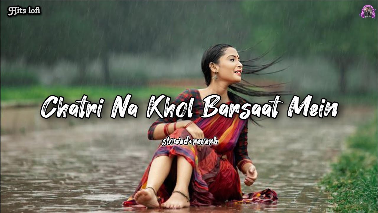 Chatri na khol barsaat mein | Kumar Sanu | Old is gold | #lofi #hindilofi #oldisgold  @hitslofi07