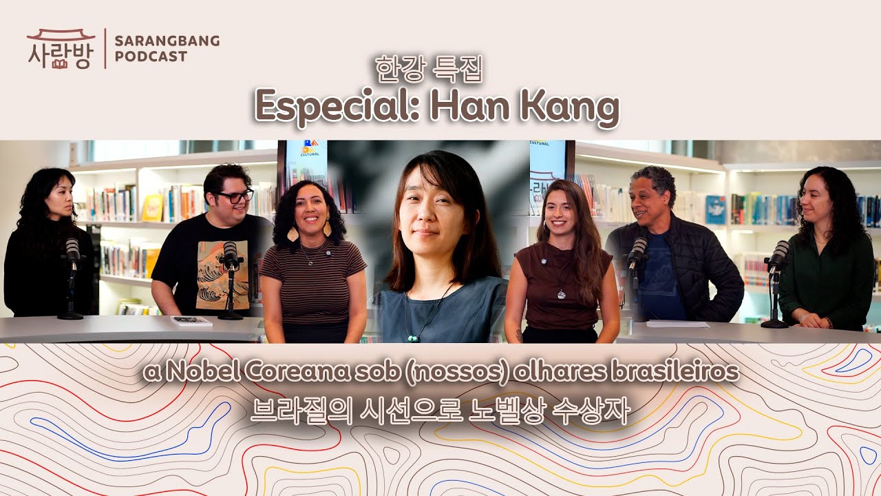 Especial Han Kang: a Nobel coreana sob (nossos) olhares brasileiros