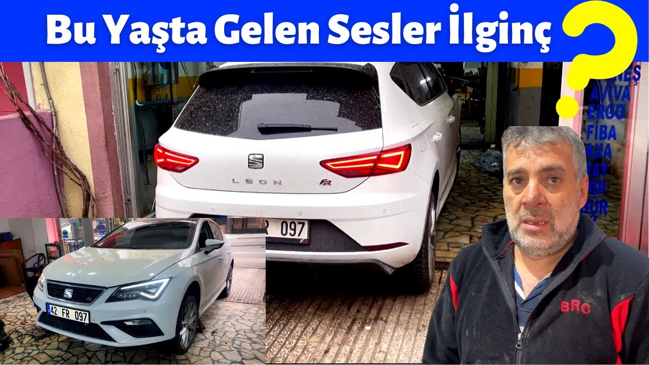 2018 Seat Leon FR GELEN GARİP GACIRTI SESİ ! (Sesin Kaynağı Nereden Çıktı ?)