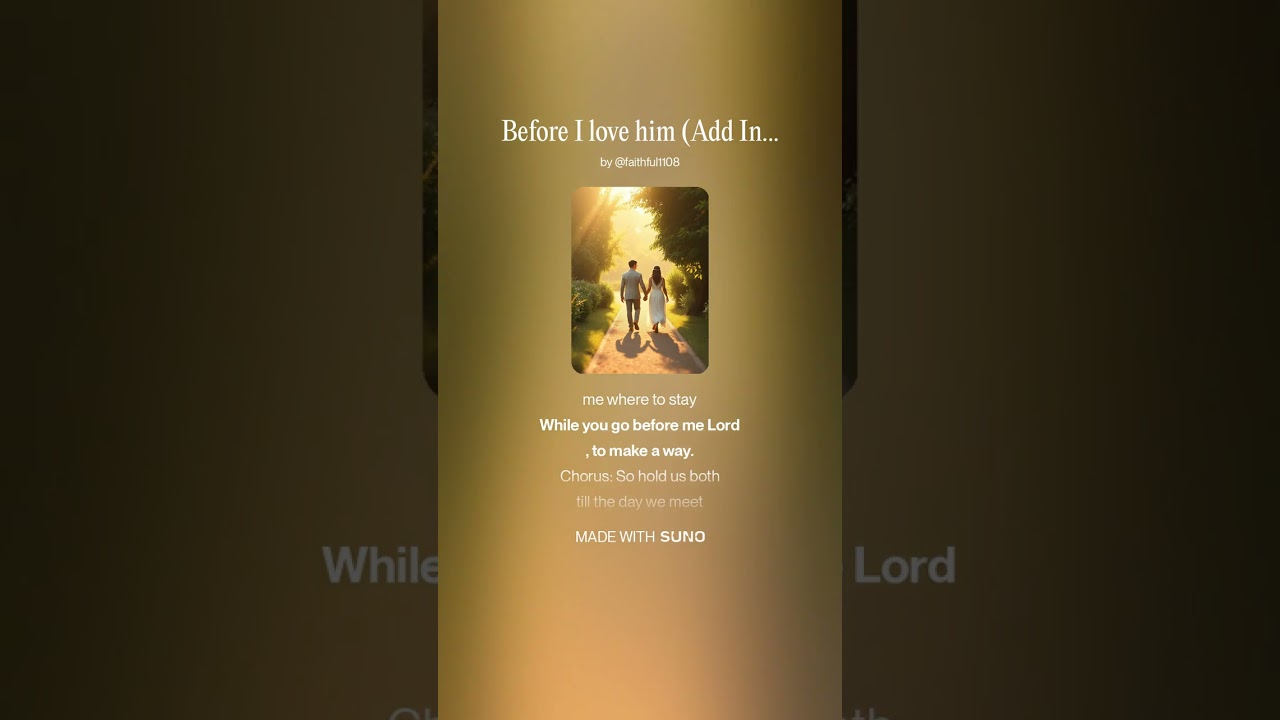 Before I love him