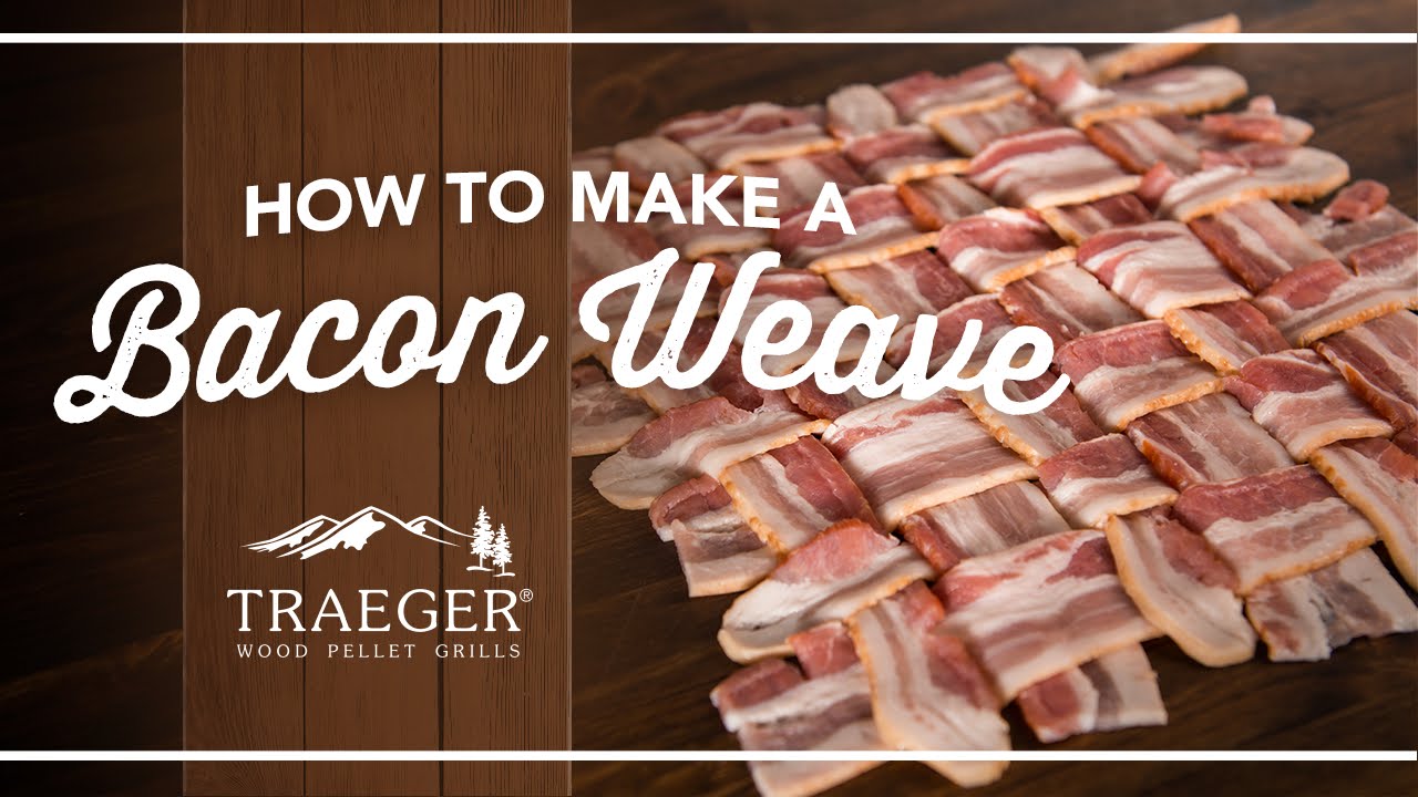 How to Make a Bacon Weave | Traeger Grills
