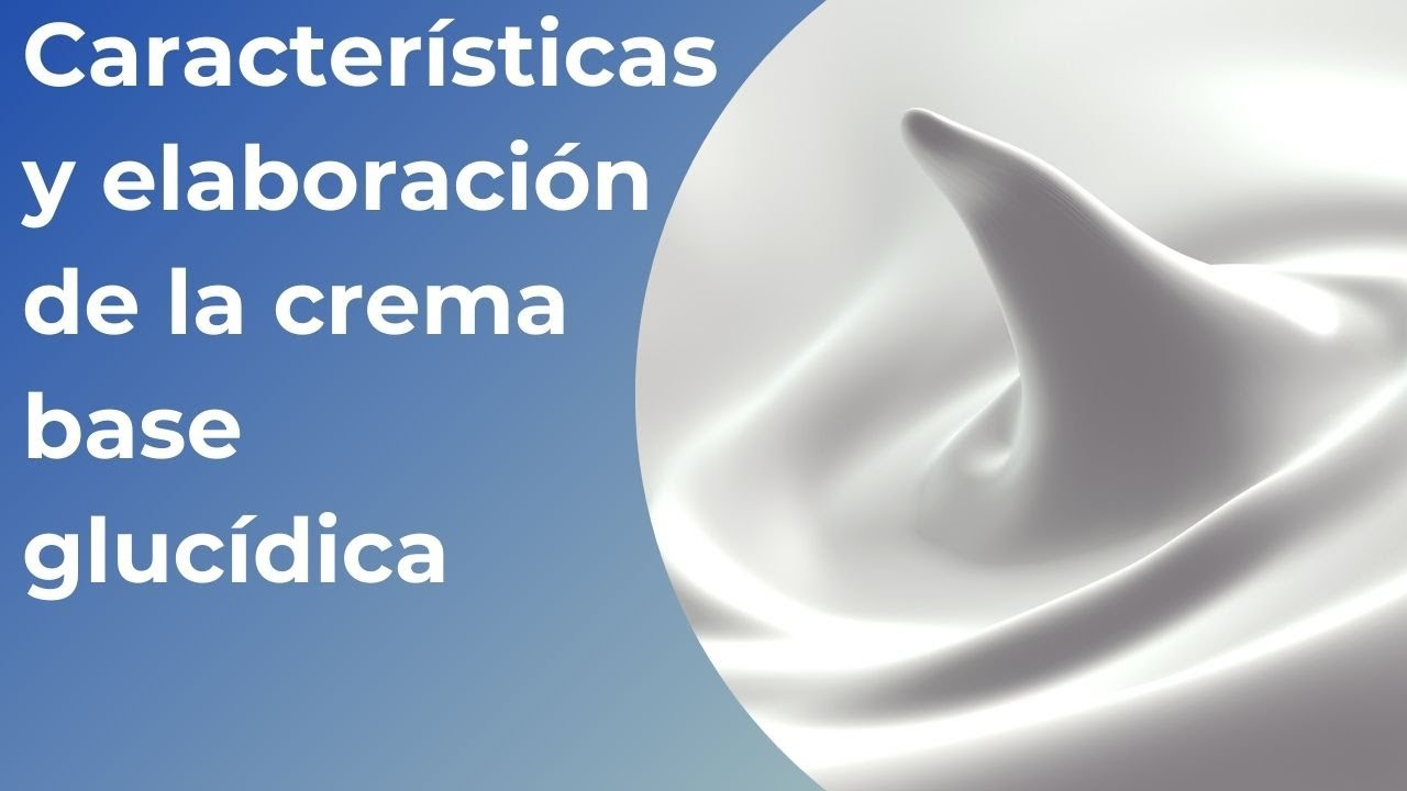 Elaboración y características de una crema base glucídica para cosmética y formulación magistral