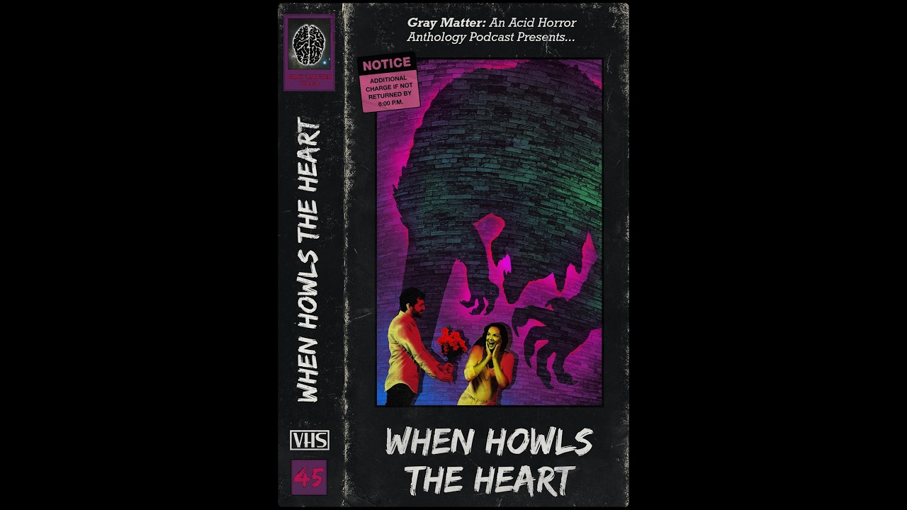 45 - When Howls the Heart