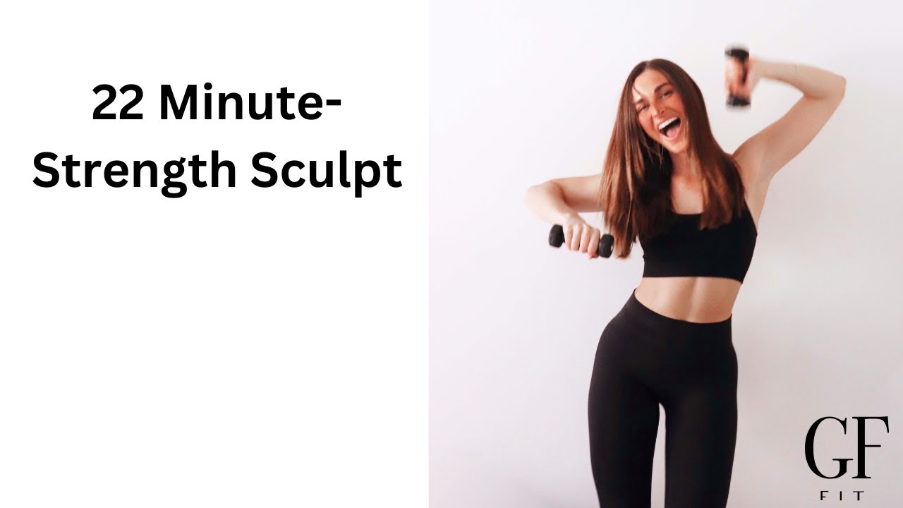 GFF-  22 Minute Sculpt Strength