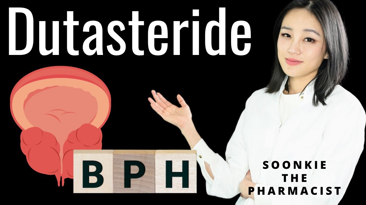 Dutasteride  - Benign Prostate Hyperplasia treatment | Side Effects