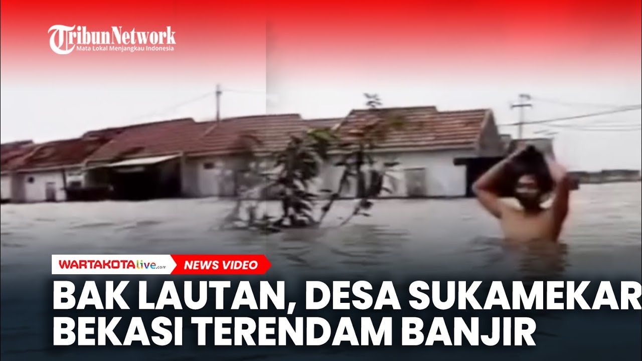 Bak Lautan, Desa Sukamekar Bekasi Terendam Banjir