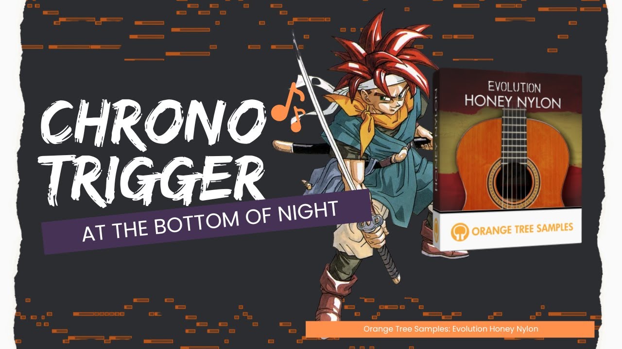 Chrono Trigger – At the Bottom of Night | Guitar Cover (Orange Tree Samples Evolution Honey Nylon)